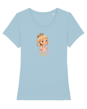 I`M TOO PRETTY FOR THIS  - PRINTESA 3 Sky Blue