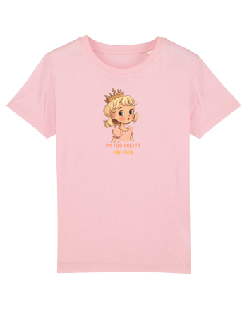 I`M TOO PRETTY FOR THIS  - PRINTESA 3 Cotton Pink