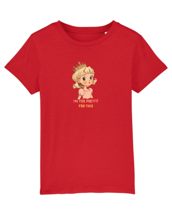 I`M TOO PRETTY FOR THIS  - PRINTESA 3 Red