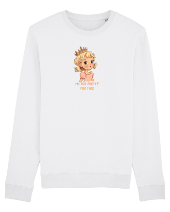 I`M TOO PRETTY FOR THIS  - PRINTESA 3 White