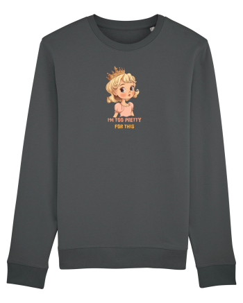 I`M TOO PRETTY FOR THIS  - PRINTESA 3 Anthracite