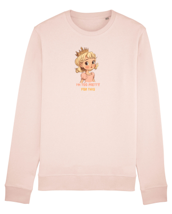 I`M TOO PRETTY FOR THIS  - PRINTESA 3 Candy Pink