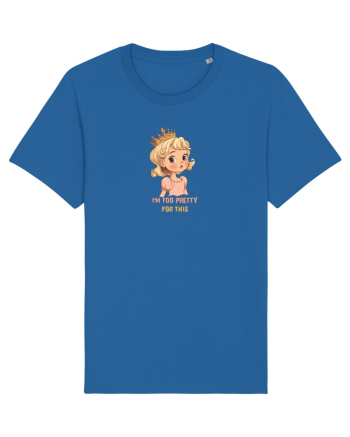 I`M TOO PRETTY FOR THIS  - PRINTESA 3 Royal Blue