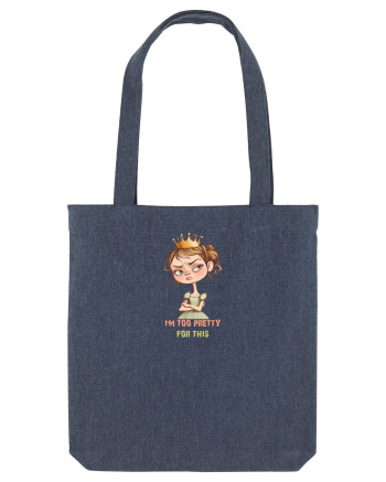 I`M TOO PRETTY FOR THIS  - PRINTESA 4 Midnight Blue