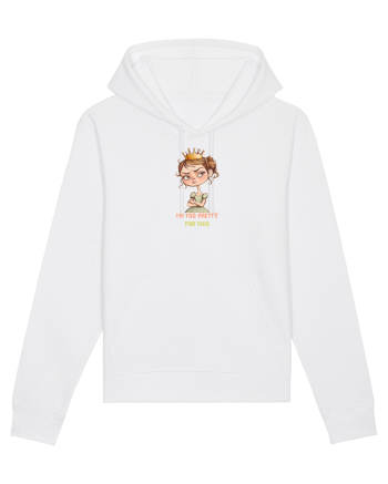 I`M TOO PRETTY FOR THIS  - PRINTESA 4 White