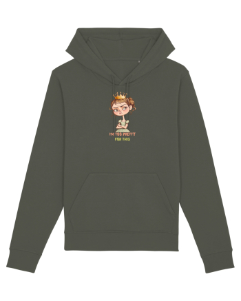 I`M TOO PRETTY FOR THIS  - PRINTESA 4 Khaki