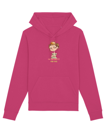 I`M TOO PRETTY FOR THIS  - PRINTESA 4 Raspberry