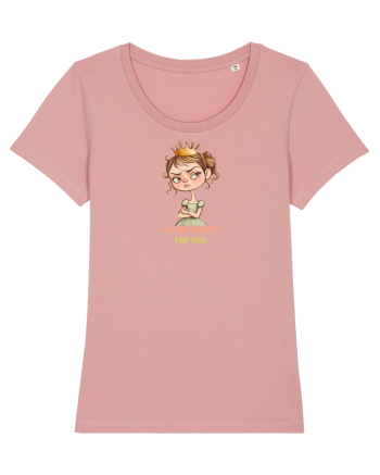I`M TOO PRETTY FOR THIS  - PRINTESA 4 Canyon Pink