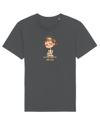 I`M TOO PRETTY FOR THIS  - PRINTESA 4 Anthracite