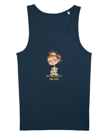 I`M TOO PRETTY FOR THIS  - PRINTESA 4 Navy