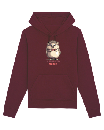 I`M TOO PRETTY FOR THIS - ARICI Burgundy