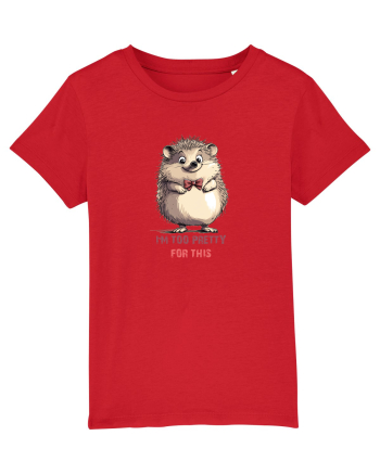 I`M TOO PRETTY FOR THIS - ARICI Red