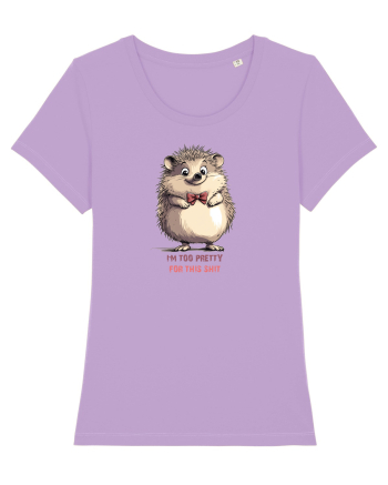 I`M TOO PRETTY FOR THIS  SH*T - ARICI Lavender Dawn