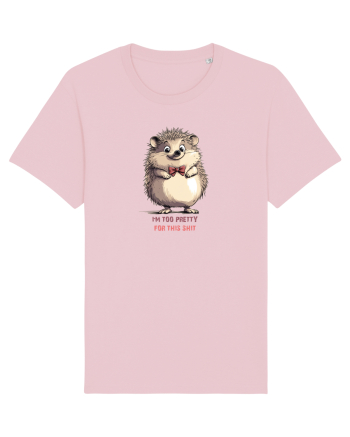I`M TOO PRETTY FOR THIS  SH*T - ARICI Cotton Pink