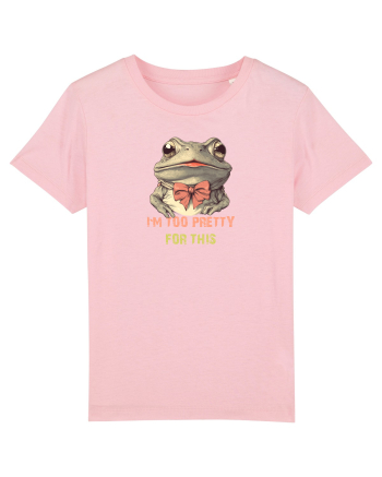 I`M TOO PRETTY FOR THIS - BROASCA Cotton Pink