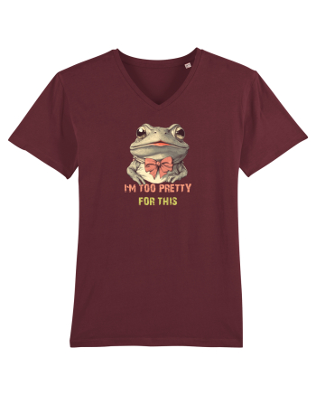 I`M TOO PRETTY FOR THIS - BROASCA Burgundy