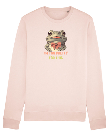 I`M TOO PRETTY FOR THIS - BROASCA Candy Pink
