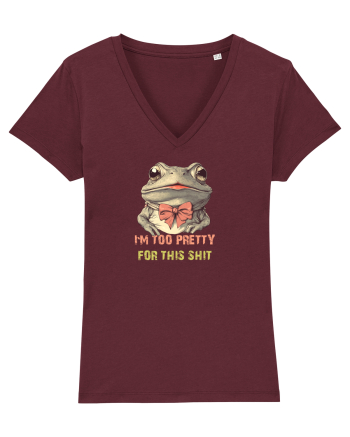 I`M TOO PRETTY FOR THIS SH*T - BROASCA Burgundy