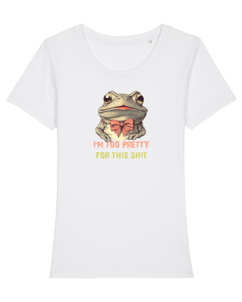 I`M TOO PRETTY FOR THIS SH*T - BROASCA White