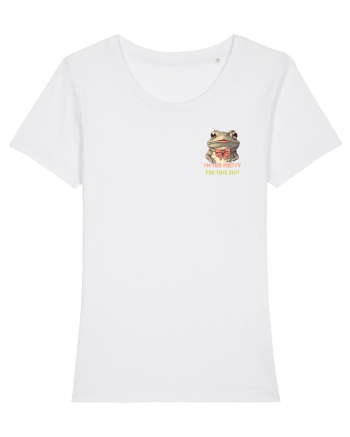 I`M TOO PRETTY FOR THIS SH*T - BROASCA lateral White
