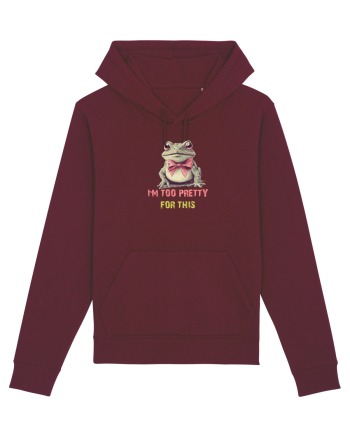I`M TOO PRETTY FOR THIS - BROASCA 2 Burgundy