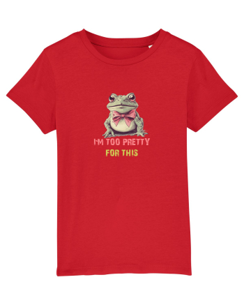 I`M TOO PRETTY FOR THIS - BROASCA 2 Red