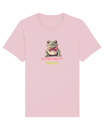 I`M TOO PRETTY FOR THIS - BROASCA 2 Cotton Pink