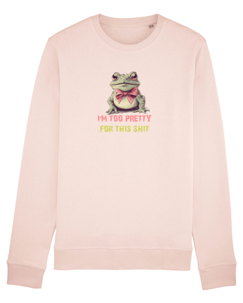 I`M TOO PRETTY FOR THIS SH*T - BROASCA 2 Candy Pink