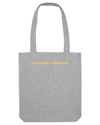 PROFESSIONAL OVERTHINKER Heather Grey