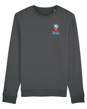 YOU SAY CRAZY LIKE IT`S A BAD THING - clovn 2 lateral Anthracite