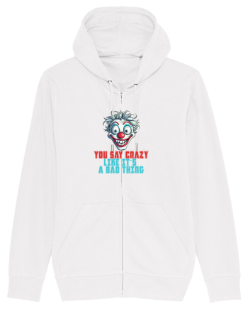 YOU SAY CRAZY LIKE IT`S A BAD THING - clovn 2  White