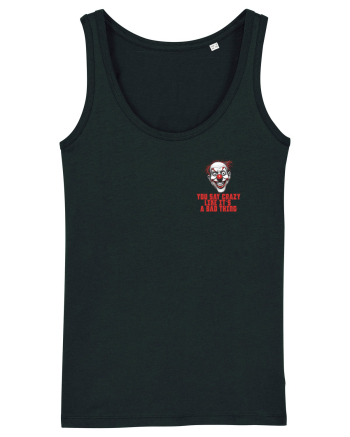 YOU SAY CRAZY LIKE IT`S A BAD THING - clovn 1 lateral Black