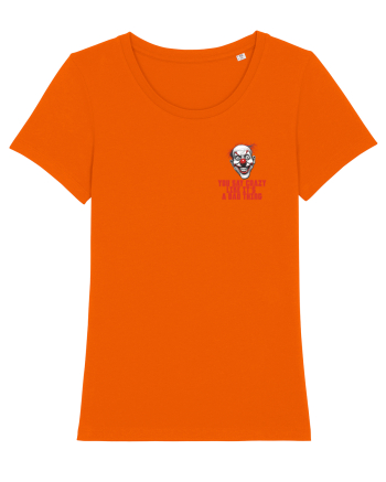 YOU SAY CRAZY LIKE IT`S A BAD THING - clovn 1 lateral Bright Orange