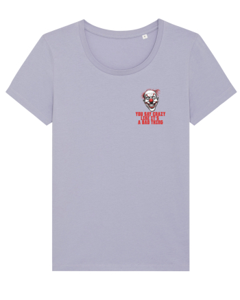 YOU SAY CRAZY LIKE IT`S A BAD THING - clovn 1 lateral Lavender