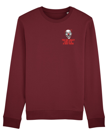 YOU SAY CRAZY LIKE IT`S A BAD THING - clovn 1 lateral Burgundy