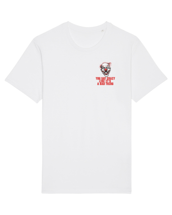 YOU SAY CRAZY LIKE IT`S A BAD THING - clovn 1 lateral White