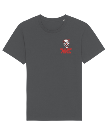 YOU SAY CRAZY LIKE IT`S A BAD THING - clovn 1 lateral Anthracite