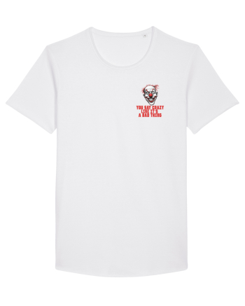 YOU SAY CRAZY LIKE IT`S A BAD THING - clovn 1 lateral White