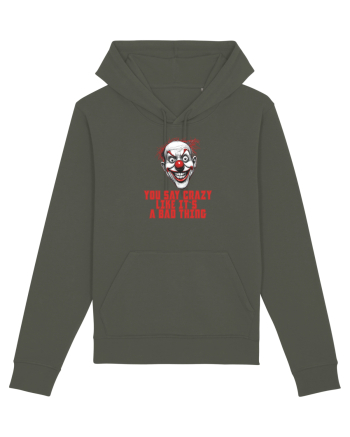 YOU SAY CRAZY LIKE IT`S A BAD THING - clovn 1  Khaki