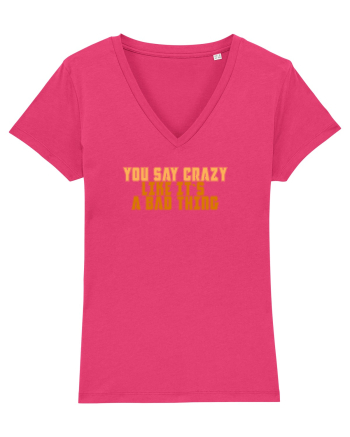 YOU SAY CRAZY LIKE IT`S A BAD THING  Raspberry