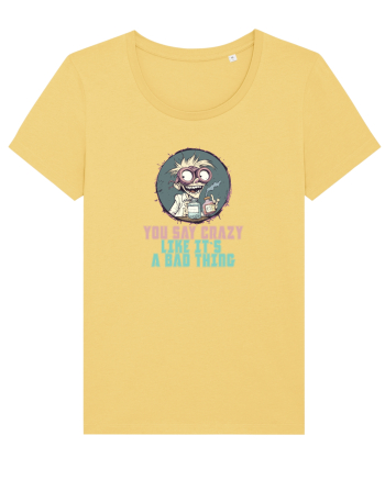 YOU SAY CRAZY LIKE IT`S A BAD THING - MAD SCIENTIST 3  Jojoba