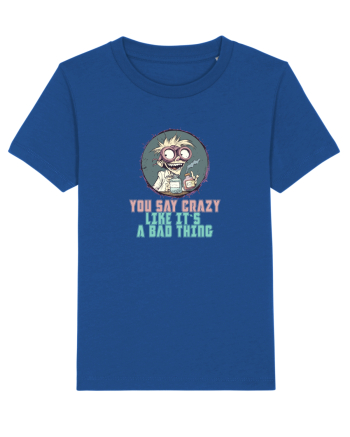 YOU SAY CRAZY LIKE IT`S A BAD THING - MAD SCIENTIST 3  Majorelle Blue