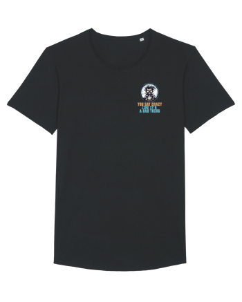 YOU SAY CRAZY LIKE IT`S A BAD THING - MAD SCIENTIST 1 lateral Black