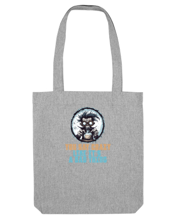 YOU SAY CRAZY LIKE IT`S A BAD THING - MAD SCIENTIST 1  Heather Grey