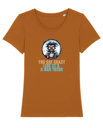 YOU SAY CRAZY LIKE IT`S A BAD THING - MAD SCIENTIST 1  Roasted Orange