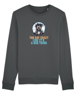 YOU SAY CRAZY LIKE IT`S A BAD THING - MAD SCIENTIST 1  Bluză mânecă lungă Unisex Rise