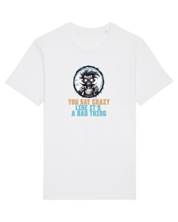 YOU SAY CRAZY LIKE IT`S A BAD THING - MAD SCIENTIST 1  White