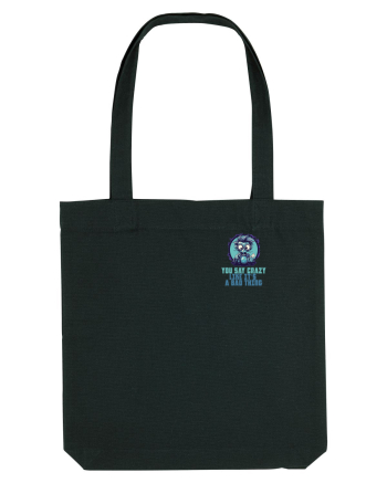 YOU SAY CRAZY LIKE IT`S A BAD THING - MAD SCIENTIST 2 lateral Black