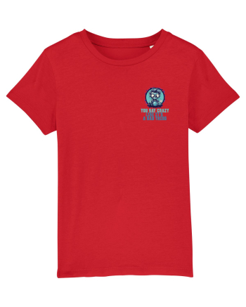 YOU SAY CRAZY LIKE IT`S A BAD THING - MAD SCIENTIST 2 lateral Red