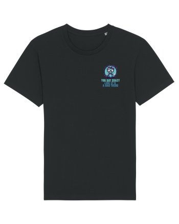 YOU SAY CRAZY LIKE IT`S A BAD THING - MAD SCIENTIST 2 lateral Black